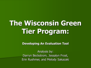 The Wisconsin Green Tier Program: Developing An Evaluation Tool Analysis by:
