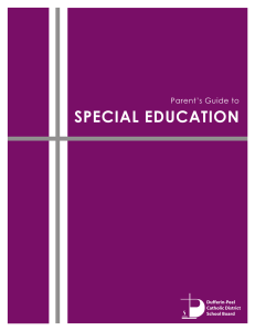 SPECIAL EDUCATION Parent’s Guide to Dufferin-Peel Catholic District