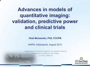 Advances in models of quantitative imaging: validation, predictive power and clinical trials