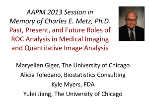 AAPM 2013 Session in Memory of Charles E. Metz, Ph.D.