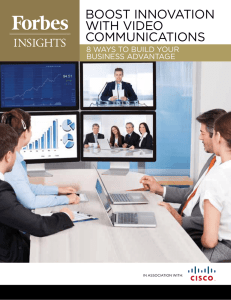 Boost InnovatIon WIth vIdeo CommunICatIons 8 Ways to BuIld your