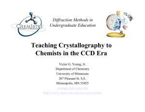 Teaching Crystallography to Chemists in the CCD Era Diffraction Methods in Undergraduate Education