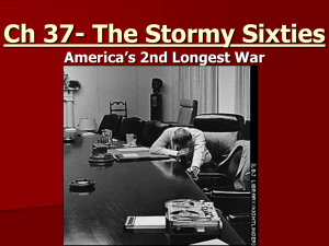 Ch 37- The Stormy Sixties America’s 2nd Longest War