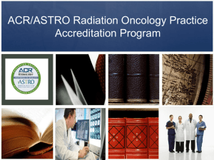 ACR/ASTRO Radiation Oncology Practice Accreditation Program