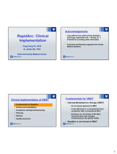 RapidArc: Clinical Implementation Acknowledgements Fundamentals for VMAT