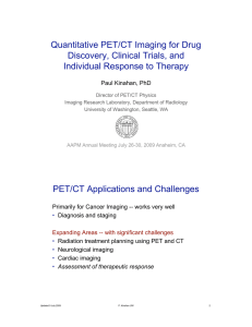 Quantitative PET/CT Imaging for Drug Discovery, Clinical Trials, and Paul Kinahan, PhD