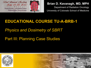 EDUCATIONAL COURSE TU-A-BRB-1 Physics and Dosimetry of SBRT