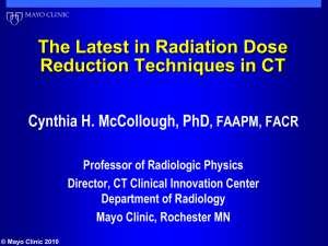 The Latest in Radiation Dose Reduction Techniques in CT , FAAPM, FACR