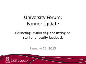 University Forum: Banner Update Collecting, evaluating and acting on staff and faculty feedback