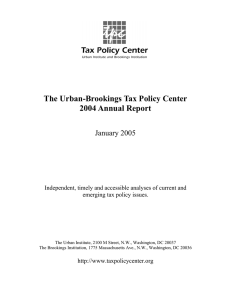 The Urban-Brookings Tax Policy Center 2004 Annual Report January 2005