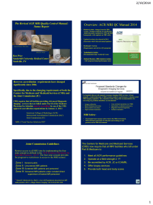 2/19/2014 Overview: ACR MRI QC Manual 2014 Status Report