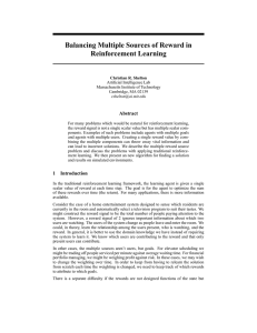 Balancing Multiple Sources of Reward in Reinforcement Learning Abstract