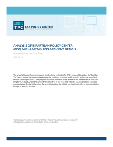 ANALYSIS OF BIPARTISAN POLICY CENTER (BPC) CADILLAC TAX REPLACEMENT OPTION July 2015