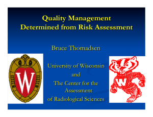 Quality Management Determined from Risk Assessment Bruce Thomadsen