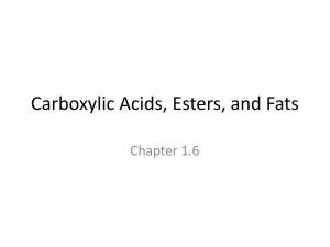 Carboxylic Acids, Esters, and Fats Chapter 1.6