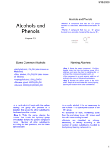 Alcohols and Phenols 9/18/2009 Alcohols and Phenols
