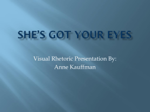 Visual Rhetoric Presentation By: Anne Kauffman