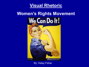 Visual Rhetoric Women’s Rights Movement By: Haley Fisher