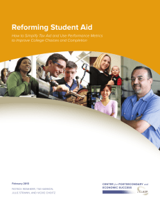Reforming Student Aid to Improve College Choices and Completion February 2013