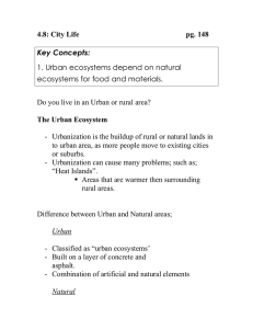 4.8: City Life  pg. 148 1. Urban ecosystems depend on natural
