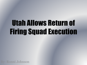 Utah Allows Return of Firing Squad Execution By: Ronni Johnson