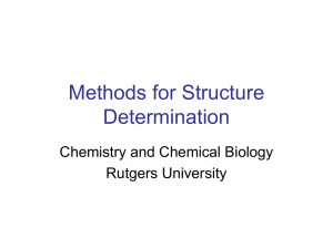 Methods for Structure Determination Chemistry and Chemical Biology Rutgers University