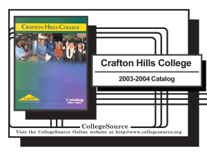 Crafton Hills College 2003-2004 Catalog CollegeSource Visit the CollegeSource Online website at