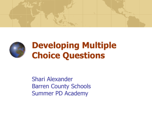 Developing Multiple Choice Questions Shari Alexander Barren County Schools