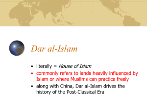 Dar al-Islam House of Islam • literally =