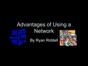 Advantages of Using a Network By Ryan Riddell