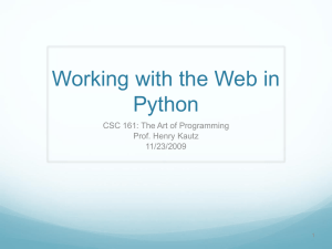 Working with the Web in Python CSC 161: The Art of Programming