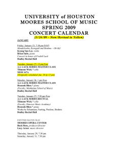 UNIVERSITY of HOUSTON MOORES SCHOOL OF MUSIC SPRING 2009 CONCERT CALENDAR