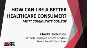 HOW CAN I BE A BETTER HEALTHCARE CONSUMER? MOTT COMMUNITY COLLEGE Chadd Hodkinson