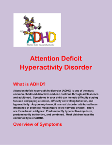 Attention Deficit Hyperactivity Disorder  What is ADHD?