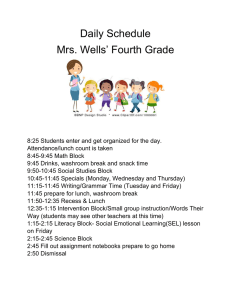 Daily Schedule Mrs. Wells’ Fourth Grade