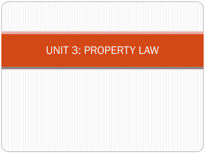 UNIT 3: PROPERTY LAW