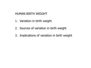 HUMAN BIRTH WEIGHT 1. Variation in birth weight