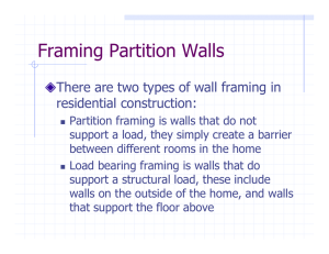 Framing Partition Walls There are two types of wall framing in