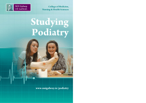 Studying Podiatry www.nuigalway.ie/podiatry College of Medicine,