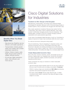 Cisco Digital Solutions for Industries At-a-Glance Transform to Win: Disrupt or Be Disrupted