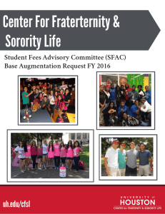 Center For Fraterternity &amp; Sorority Life uh.edu/cfsl Student Fees Advisory Committee (SFAC)