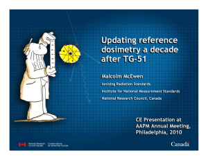 Updating reference dosimetry a decade after TG-51 Malcolm McEwen