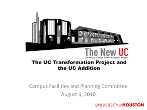 Campus Facilities and Planning Committee August 6, 2010 the UC Addition