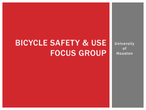BICYCLE SAFETY &amp; USE FOCUS GROUP University of