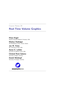 Real-Time Volume Graphics Course Notes 28 Klaus Engel Markus Hadwiger