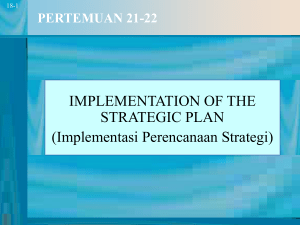 IMPLEMENTATION OF THE STRATEGIC PLAN (Implementasi Perencanaan Strategi) PERTEMUAN 21-22