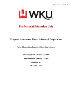 Professional Education Unit Program Assessment Plan – Advanced Preparation  School Superintendent