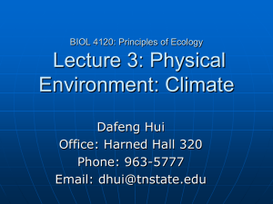 Lecture 3: Physical Environment: Climate Dafeng Hui Office: Harned Hall 320