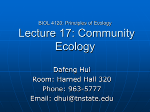 Lecture 17: Community Ecology Dafeng Hui Room: Harned Hall 320