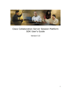 Cisco Collaboration Server Session Platform SDK User's Guide Version 5.0
